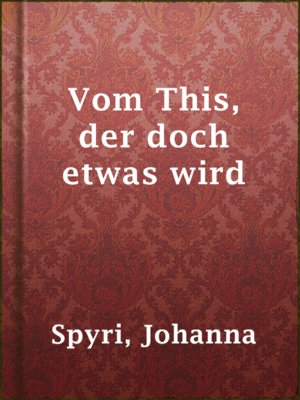 cover image of Vom This, der doch etwas wird